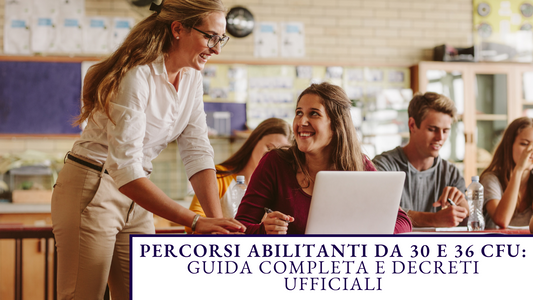 Percorsi Abilitanti da 30 e 36 CFU: Guida Completa e Decreti Ufficiali