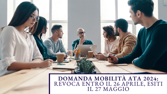 Domanda Mobilità ATA 2024: Revoca Entro il 26 Aprile, Esiti il 27 Maggio