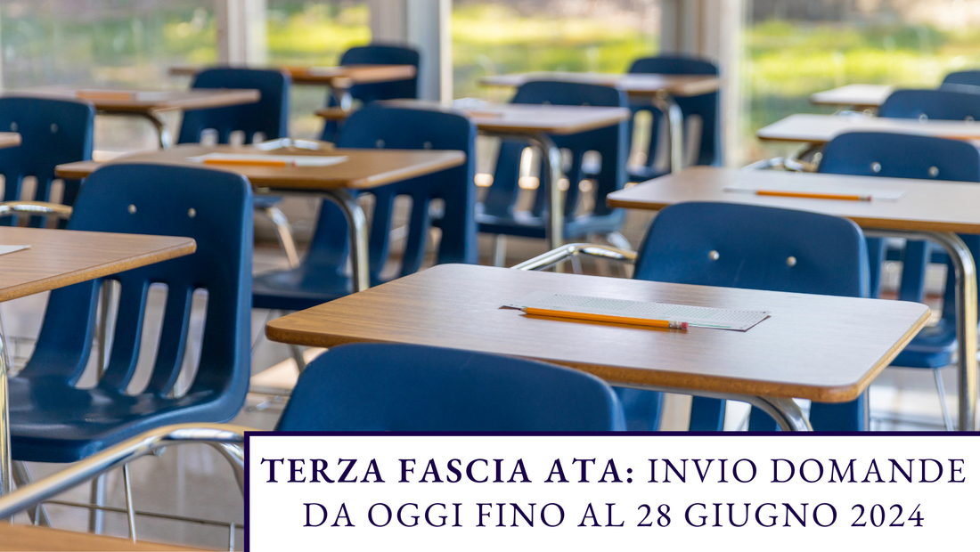 Terza Fascia ATA: invio domande da oggi fino al 28 Giugno 2024