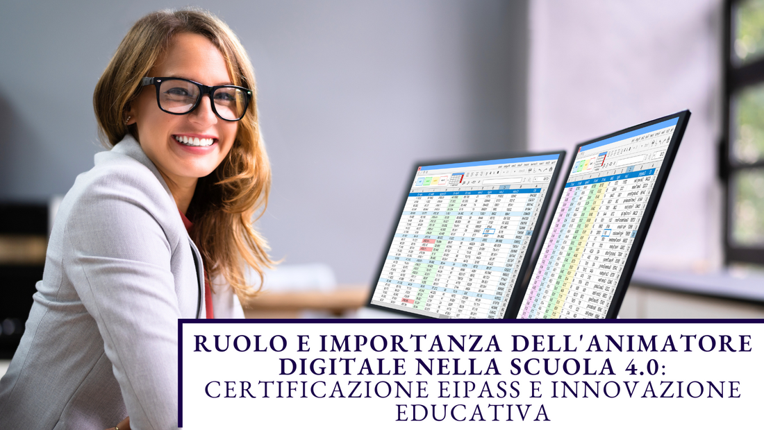 Ruolo e Importanza dell'Animatore Digitale nella Scuola 4.0: Certificazione EIPASS e Innovazione Educativa