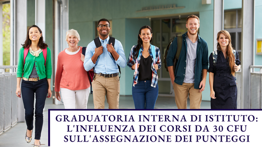 Graduatoria interna di istituto: l'influenza dei corsi da 30 CFU sull'assegnazione dei punteggi